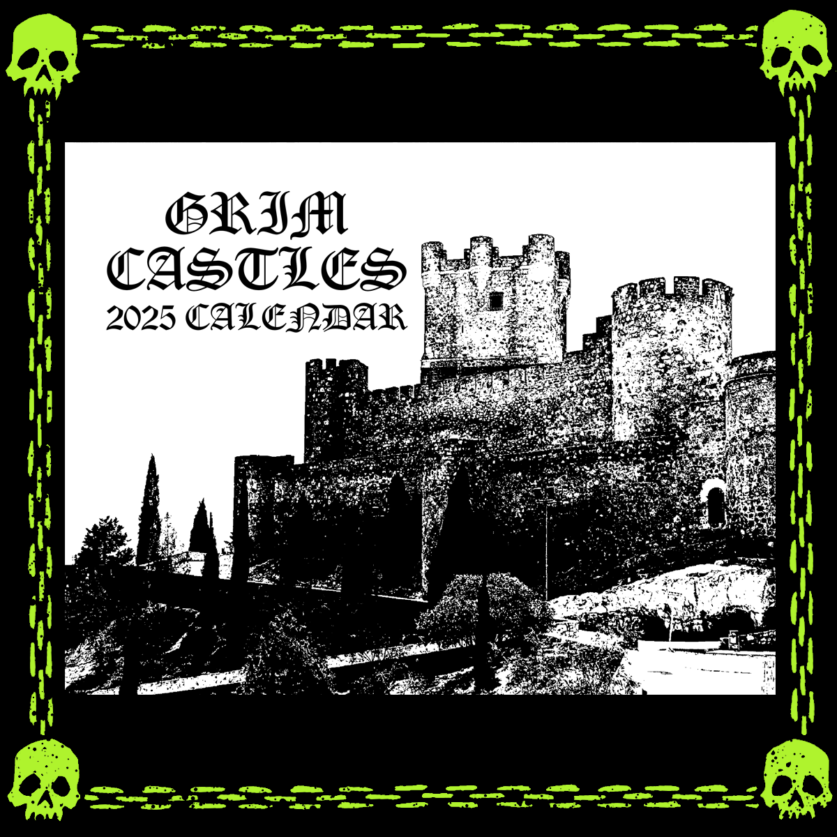 GRIM CASTLES 2025 CALENDAR