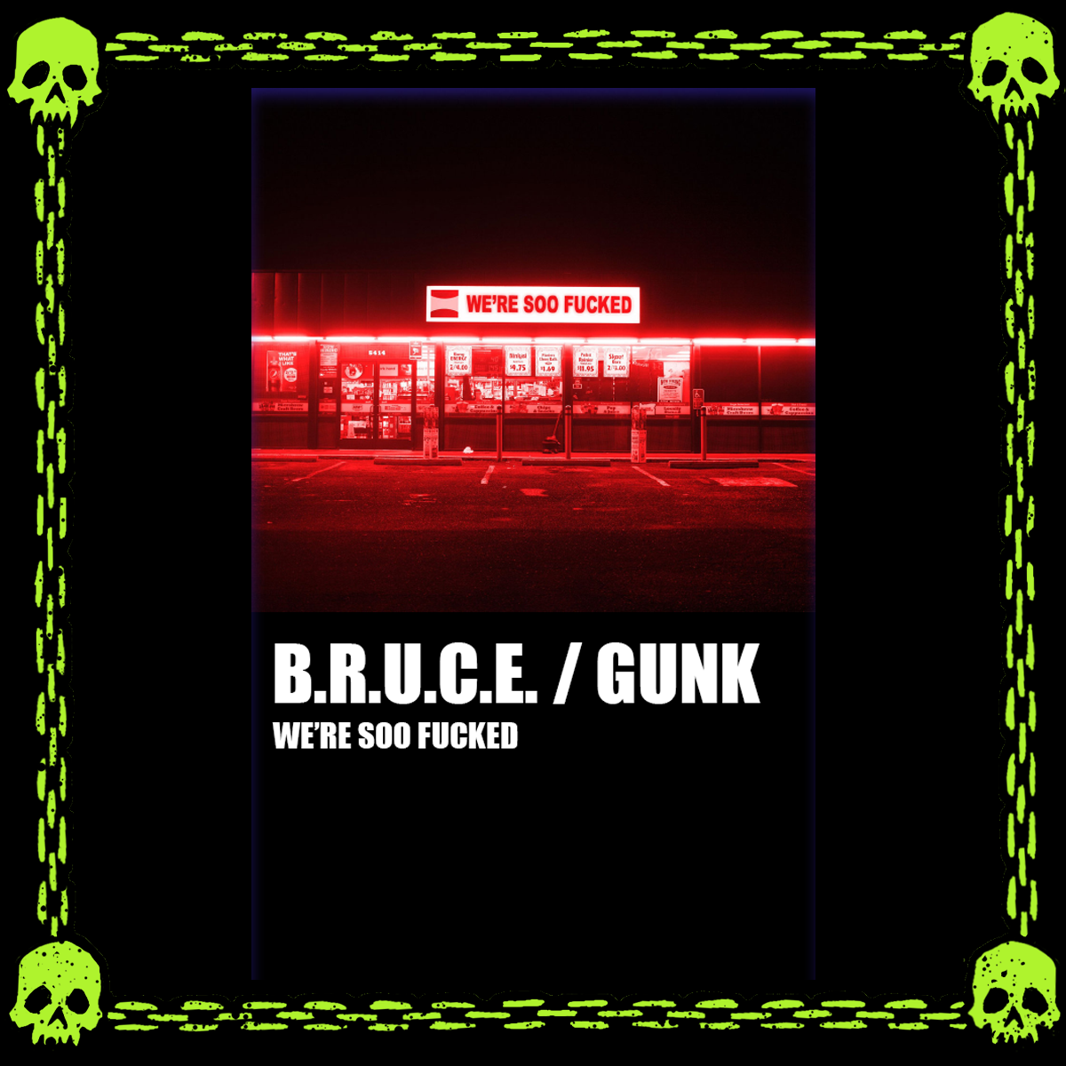 B.R.U.C.E./GUNK - WE'RE SOO FUCKED CASSETTE TAPE