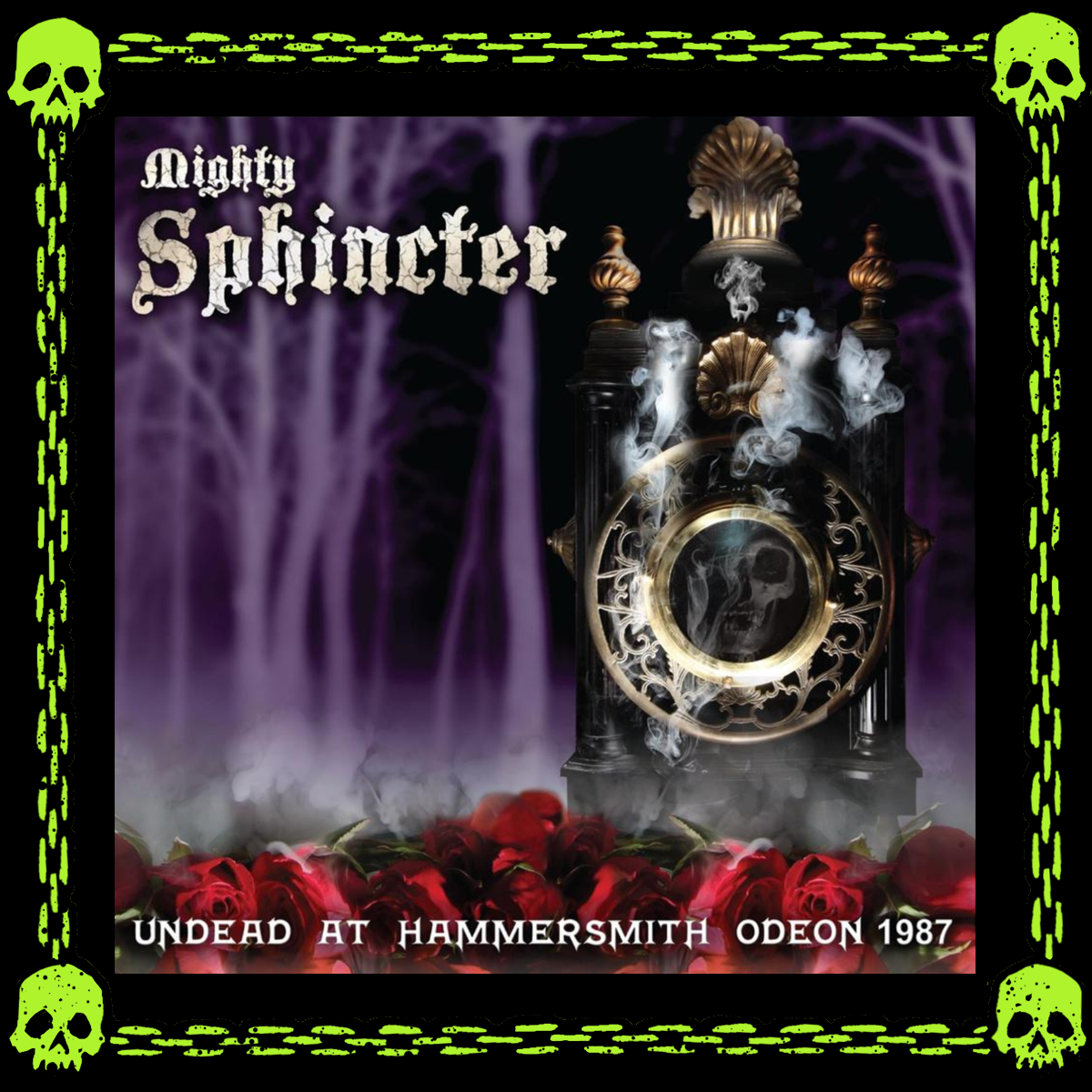 MIGHTY SPHINCTER - UNDEAD AT HAMMERSMITH ODEON 1987 VINYL LP