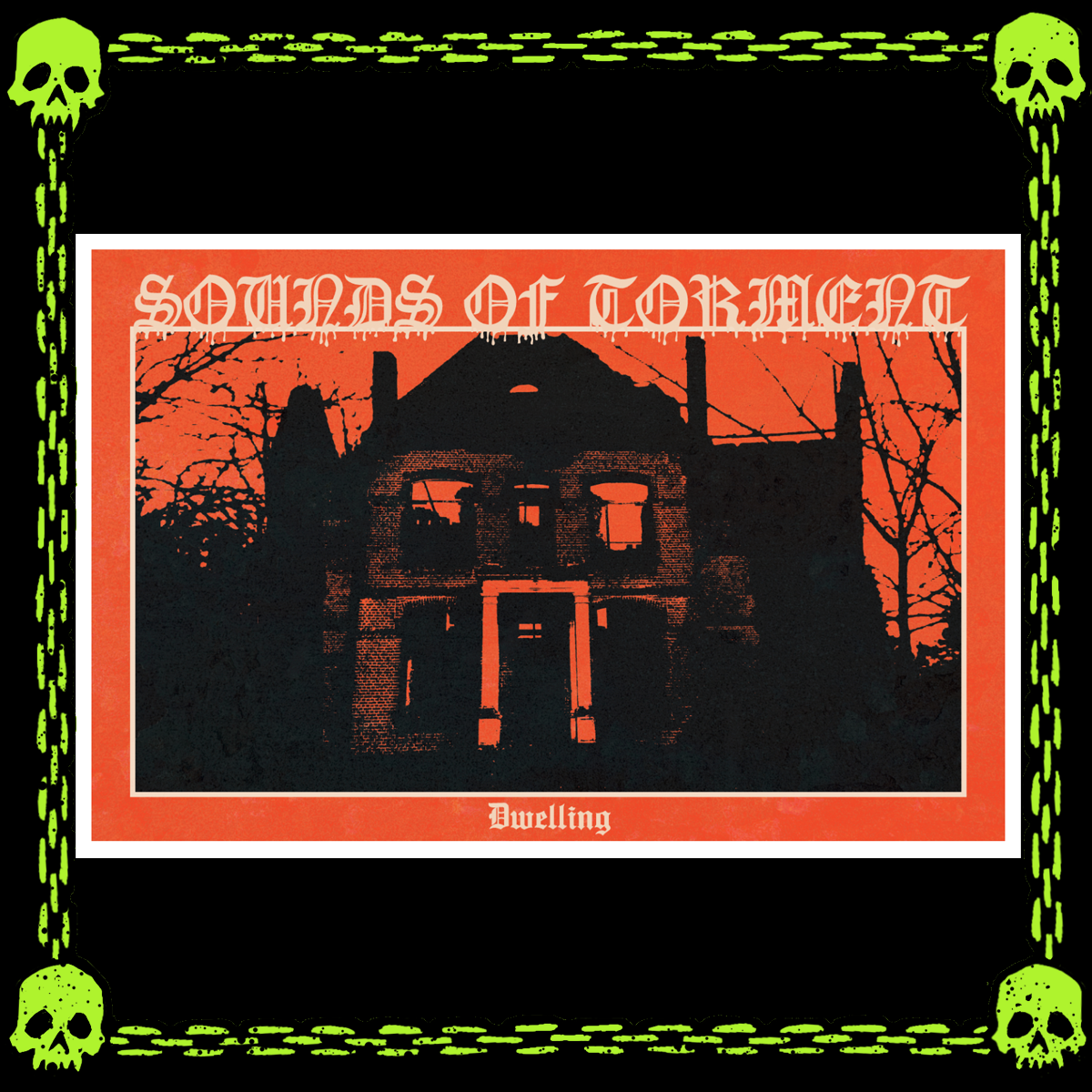 SOUNDS OF TORMENT DWELLING POSTER