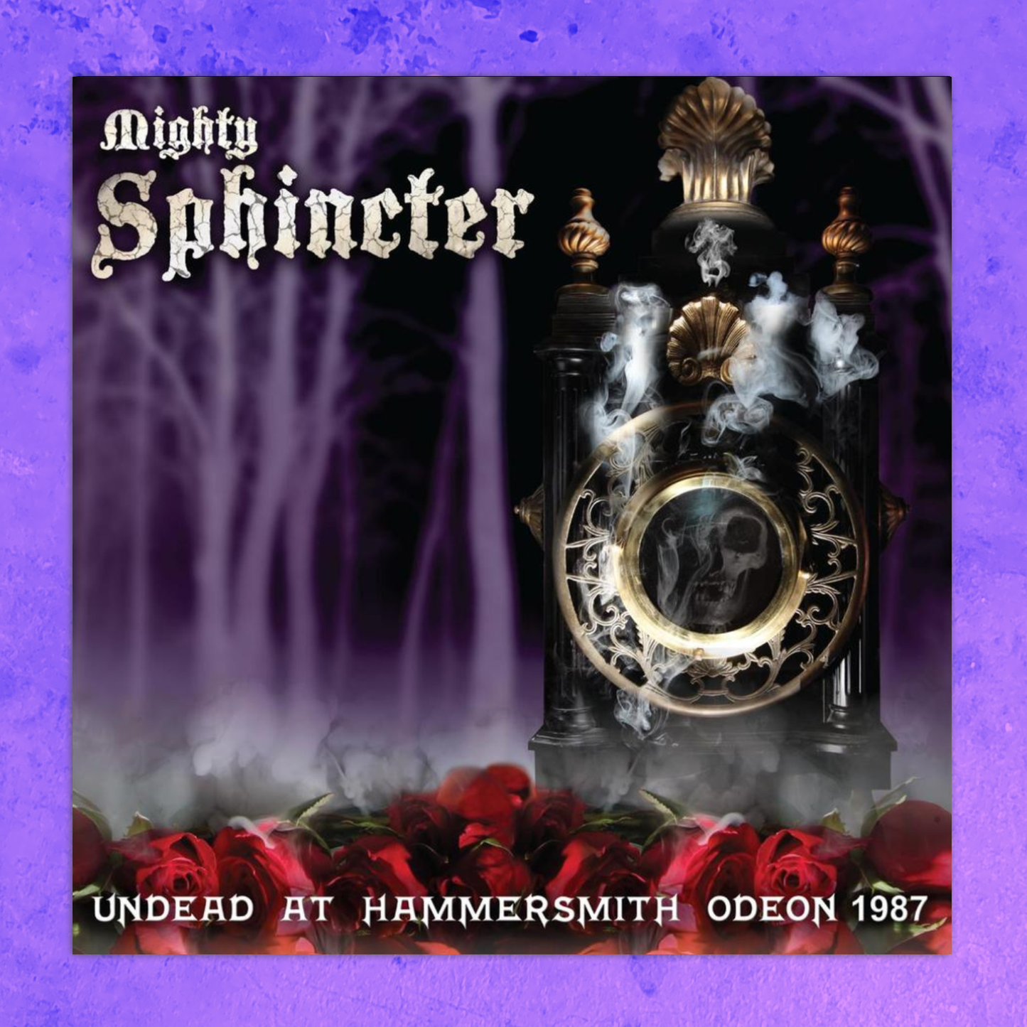 MIGHTY SPHINCTER - UNDEAD AT HAMMERSMITH ODEON 1987 VINYL LP